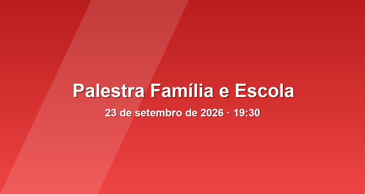 Palestra Família e Escola